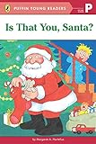 Is That You, Santa? (Puffin Young Readers, PR)
