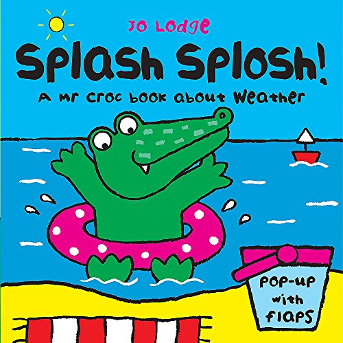 Splash Splosh!: A Mr Croc Book About Weather｜mi:te[ミーテ]