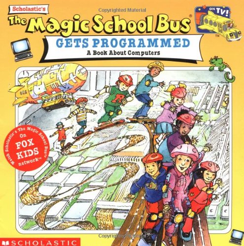 The Magic School Bus Gets Programmed: A Book About Computers｜mi:te[ミーテ]