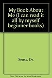 My Book About Me (I can read it all by myself beginner books)
