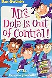 My Weird School Daze #1: Mrs. Dole Is Out of Control! (My Weird School Daze, 1)