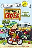 Everything Goes: Henry on Wheels (My First I Can Read)