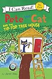 Pete the Cat and the Tip-Top Tree House (My First I Can Read)