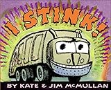 I Stink! (Kate and Jim Mcmullan)