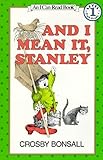 And I Mean It, Stanley (I Can Read Level 1)