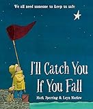 I'll Catch You If You Fall