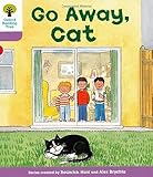 Oxford Reading Tree: Level 1+: More First Sentences A: Go Away Cat