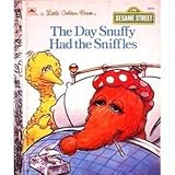 The Day Snuffy Had Sniffle (Golden Storyland S.)