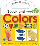 Touch And Feel Colors: Early Learning Fun for the Very Young (Play Learn)