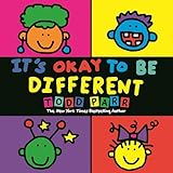 It's Okay To Be Different (Todd Parr Classics)