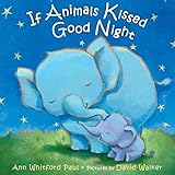 If Animals Kissed Goodnight