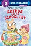 Arthur and the School Pet (Step into Reading)