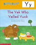 Letter Y: Yak and Yelled Yuck (Alpha Tales)