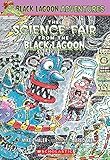 The Science Fair From The Black Lagoon (Black Lagoon Adventures, 4)