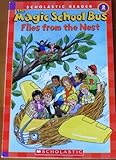 The Magic School Bus Flies from the Nest (The Magic School Bus: Level 2)
