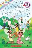 Pet Fairies to the Rescue! (Scholastic Readers)