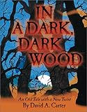 In A Dark, Dark Wood: An Old Tale with a New Twist