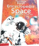 The Usborne First Encyclopedia of Space (First Encyclopedia)