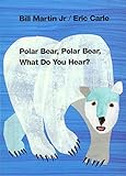 Polar Bear, Polar Bear, What Do You Hear? (Brown Bear and Friends)