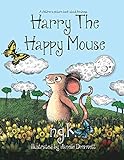 Harry The Happy Mouse: Teaching children to be kind to each other.