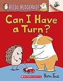 Can I Have a Turn? (Hello, Hedgehog!; Scholastic Acorn, 5)