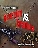 Scorpion Versus Tarantula (Animals Head to Head)