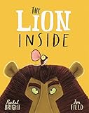 The Lion Inside: From The World of Rachel Bright & Jim Field