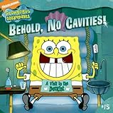 Behold, No Cavities!: A Visit to the Dentist (Spongebob Squarepants (8x8))