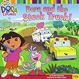 Dora and the Stuck Truck (Dora the Explorer)