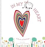 In My Heart: A Book of Feelings (Growing Hearts)