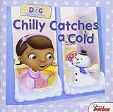 Doc McStuffins: Chilly Catches a Cold (Disney Doc Mcstuffins)