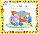 I Miss My Pet: A First Look at When a Pet Dies (A First Look at...)