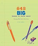 642 Big Things to Write About: Young Writer's Edition: (Writing Prompt Journal for Kids, Creative Gift for Writers and Readers) (642 Things To)