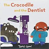 The Crocodile and the Dentist: (Illustrated Book for Children and Adults, Humor, Coping with Anxiety)