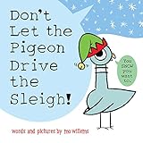 Don't Let the Pigeon Drive the Sleigh! (Pigeon Books)