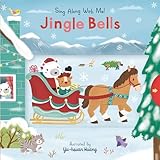 Jingle Bells: (A Christmas Carol Board Book with Interactive Sliders and QR Code for Instrumental and Vocal Versions - For Babies and Toddlers) (Sing Along with Me!)
