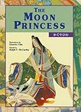The Moon Princess (Kodansha's Children's Bilingual Classics)