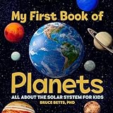 My First Book of Planets: All About the Solar System for Kids｜mi:te[ミーテ]