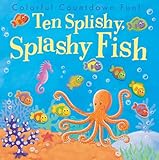 Ten Splishy, Splashy Fish