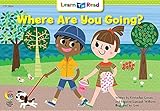 Where Are You Going? (Learn to Read)