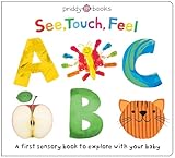 See, Touch Feel: ABC (See, Touch, Feel)