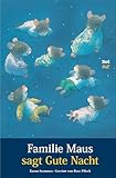 Familie Maus sagt Gute Nacht