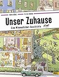 Unser Zuhause: Eine Wimmelbilder-Geschichte. Vierfarbiges Pappbilderbuch