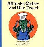 Allie the Gator and Her Treat わにわにのごちそう (英語でたのしむ 福音館の絵本)