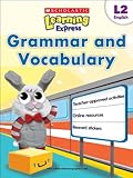Scholastic Learning Express L2 English: Grammar and Vocabulary